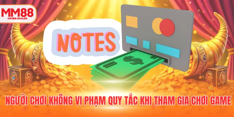 Người chơi không vi phạm quy tắc khi tham gia chơi game