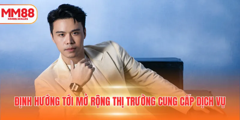Định hướng tới mở rộng thị trường cung cấp dịch vụ