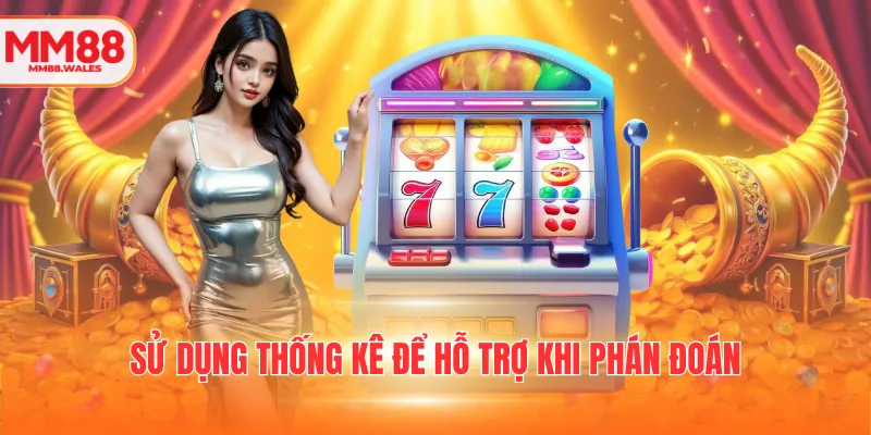 Sử dụng thống kê để hỗ trợ khi phán đoán