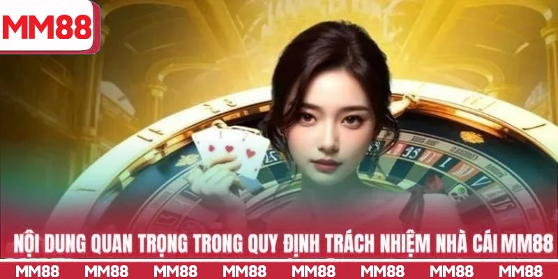 Nội dung quan trọng trong quy định trách nhiệm nhà cái GG88